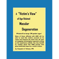 A Victim's View of Age Related Macular Degeneration