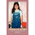 Nothing Left But Skin: Poetry on life with anorexia