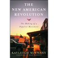 The New American Revolution: The Making of a Populist Movement