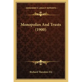 Monopolies and Trusts (1900)