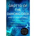 Grotto of the Dancing Deer: And Other Stories
