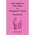 Early Families of Berks, Bucks and Montgomery Counties, Pennsylvania