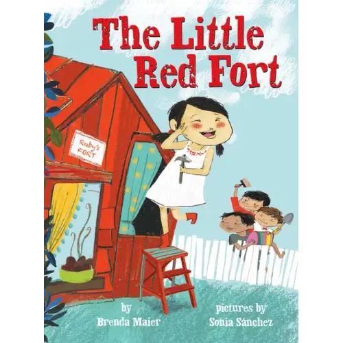 The Little Red Fort (Little Ruby's Big Ideas)