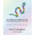 iridescence: Finding your colours and living your story
