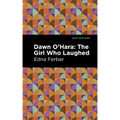 Dawn O' Hara: The Girl Who Laughed