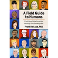 A Field Guide to Humans: Enriching Relationships Through the Enneagram
