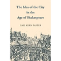 The Idea of the City in the Age of Shakespeare