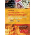 Readings in Certified Quantitative Risk Management (CQRM): Applying Monte Carlo Risk Simulation, Strategic Real Options, Stochastic Forecasting, Portf