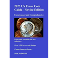 2023 US Error Coin Guide - Novice Edition