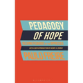 Pedagogy of Hope: Reliving Pedagogy of the Oppressed