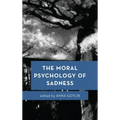 The Moral Psychology of Sadness