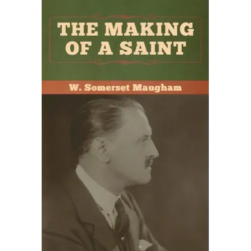 The Making of a Saint