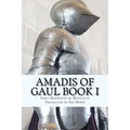 Amadis of Gaul Book I
