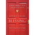 A Place Called Blessing: Where Hurting Ends and Love Begins