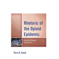 Rhetoric of the Opioid Epidemic: Deaths of Despair in America