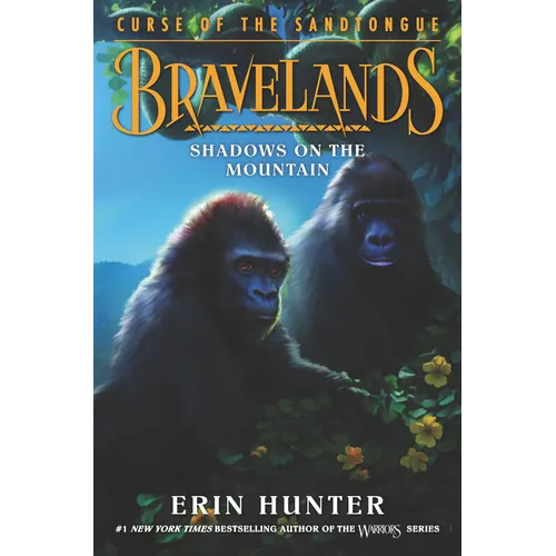 Bravelands: Curse of the Sandtongue #1: Shadows on the Mountain
