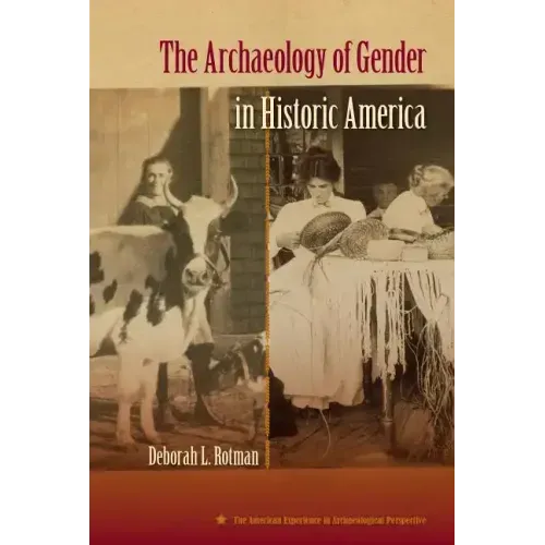 The Archaeology of Gender in Historic America