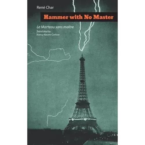 Hammer with No Master: Poems of René Char (French and English Edition)