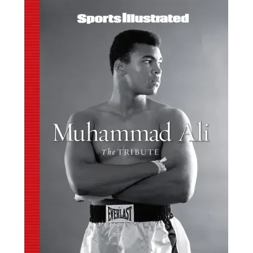 Sports Illustrated Muhammad Ali: The Tribute