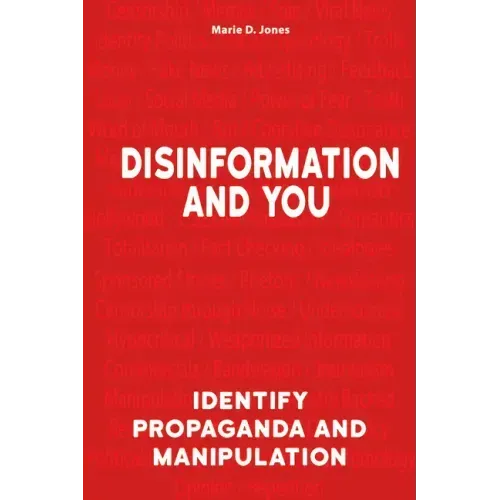 Disinformation and You: Identify Propaganda and Manipulation