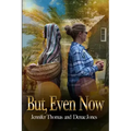 But, Even Now
