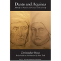 Dante and Aquinas: A Study of Nature and Grace in the Comedy