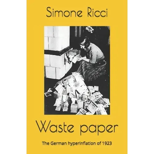 Waste paper: The German hyperinflation of 1923