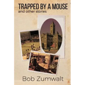 Trapped by a Mouse: And Other Stories