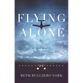 Flying Alone: A Memoir