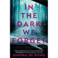 In the Dark We Forget