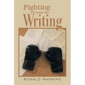 Fighting Through My Writing
