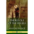 The Revolt of the Angels (Hardcover)