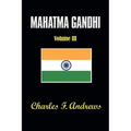 Mahatma Gandhi at Work: His Own Story Continued