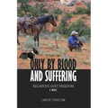 Only by Blood and Suffering: Regaining Lost Freedom