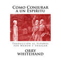 Como Conjurar a un Espiritu