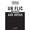 Un flic passe aux aveux