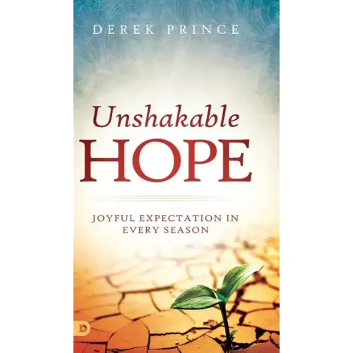 Unshakable Hope: Joyful Expectation in Every Season