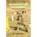 What Should the U.S. Army Learn From History? Recovery From a Strategy Deficit