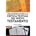 Una Introducción a la Crítica Textual del Nuevo Testamento