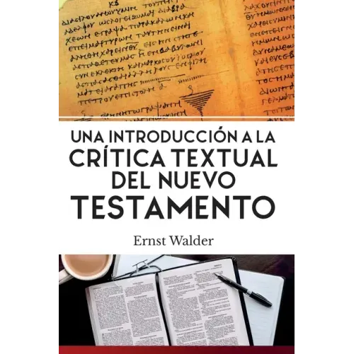 Una Introducción a la Crítica Textual del Nuevo Testamento