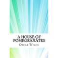 A House of Pomegranates