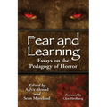Fear and Learning: Essays on the Pedagogy of Horror