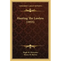 Hunting The Lawless (1955)