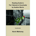 Reading Guide to The Tattooist of Auschwitz By Heather Morris (Unauthorized)