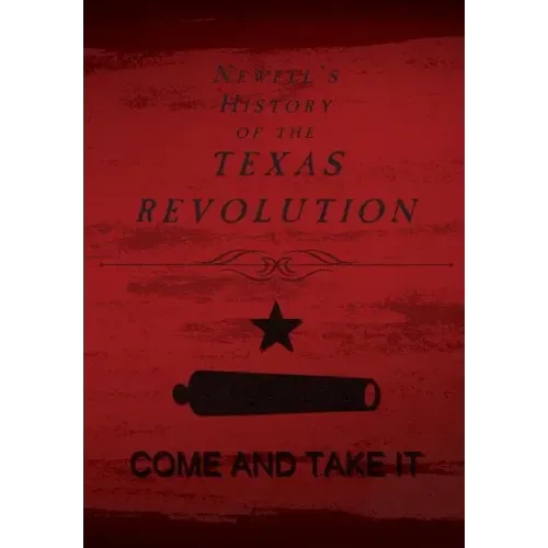Newell's History of the Texas Revolution