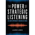 The Power of Strategic Listening