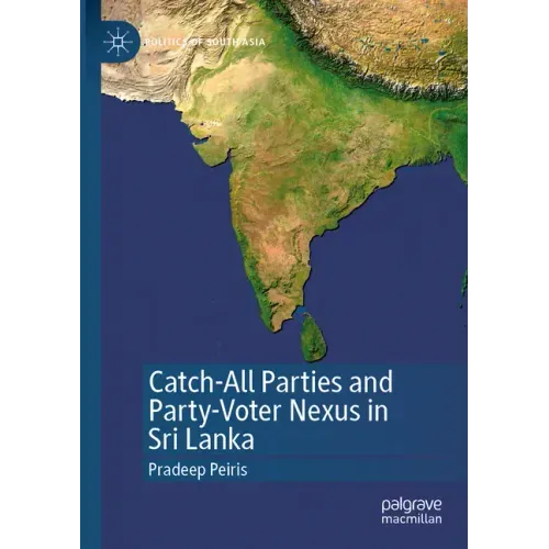 Catch-All Parties and Party-Voter Nexus in Sri Lanka