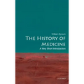 The History of Medicine: A Very Short Introduction
