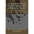 The Essential IB Psychology Guide SL & HL: Empowering Students for Success in the IB Psychology Examination
