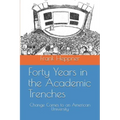Forty Years in the Academic Trenches: Change Comes to an American University